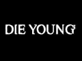 Die Young - Graven Images