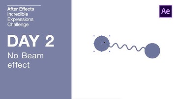 Day 2 - No Beam Effect  | After Effects Incredible Expressions Challenge