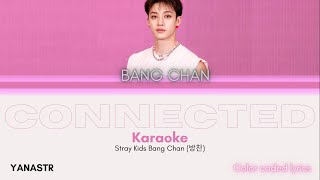 [KARAOKE] Stray Kids(스트레이 키즈) Bang Chan - Connected (With BACK VOCALS)