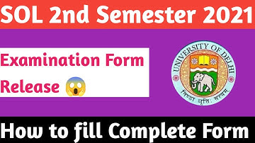 SOL 2nd Semester Examination Form Release 2021 || How to fill Complete Examination Form?