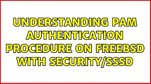 Understanding PAM authentication procedure on FreeBSD with security/sssd