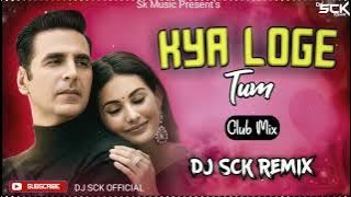 KYA LOGE TUM REMIX | DJ SCK REMIX | MERI ZINDAGI SE JANE KA KYA LOGE TUM | DJ SHUBHAM PATEL