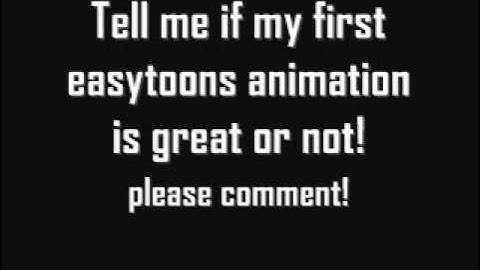 My First Easytoons Animation!