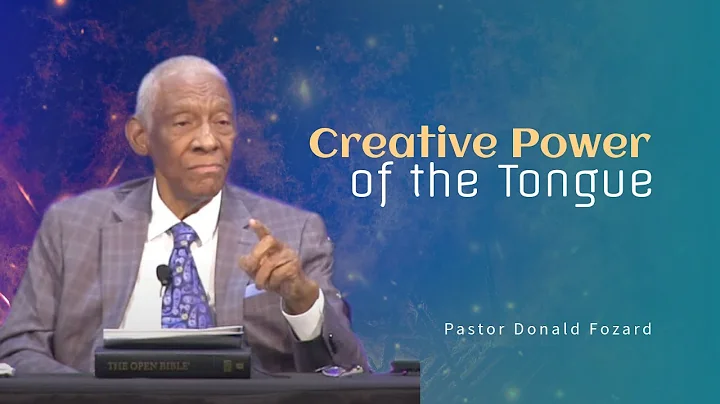 Creative Power of the Tongue | Mount Zion Christian Church | Pastor Donald Fozard