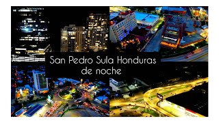 San Pedro Sula Honduras de noche 2024 by MiTierra HN 689 views 2 months ago 8 minutes, 41 seconds