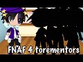 FNAF 4 Tormentors Stuck In A Room