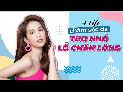 Top 4 Cách Thu Nhỏ Lỗ Chân Lông Hiệu Quả