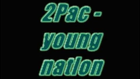 2Pac Young nation