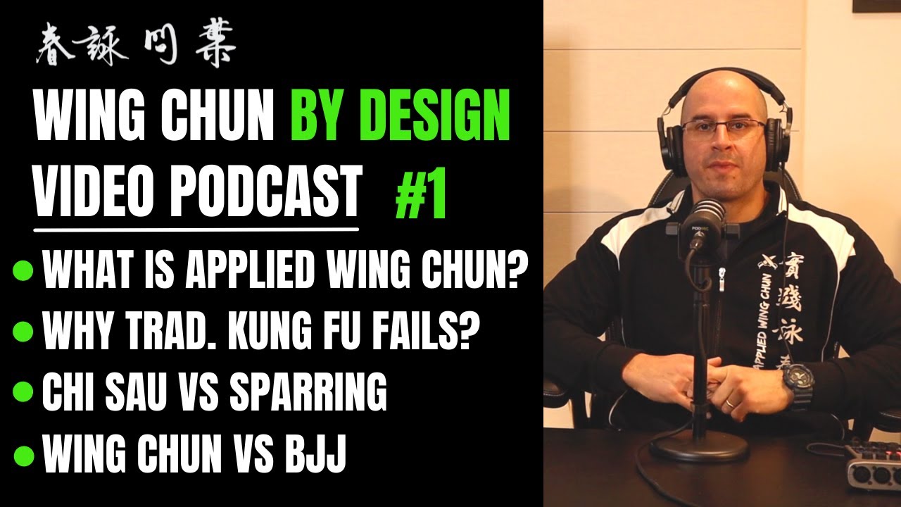 WING CHUN BY DESIGN PODCAST Ep 1 with SiFu Henry Araneda
