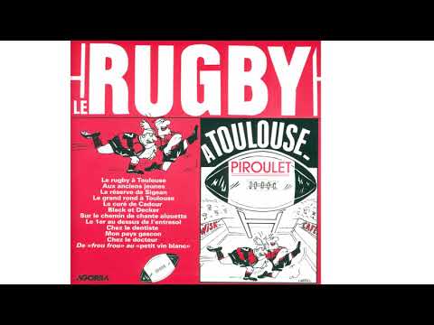 Piroulet - Le rugby à Toulouse (Sketch)