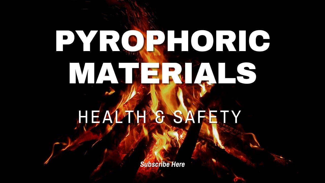 Pyrophoric Material I HSE Professionals Safety Interview Guide YouTube