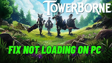 How To Fix Towerborne Stuck on Loading Screen | Fix Towerborne Not Loading Error On PC | #towerborne