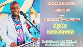 END OF 2023 KIGOOCO RELOADED BY M.C KARANJA WA NG'ENDO........