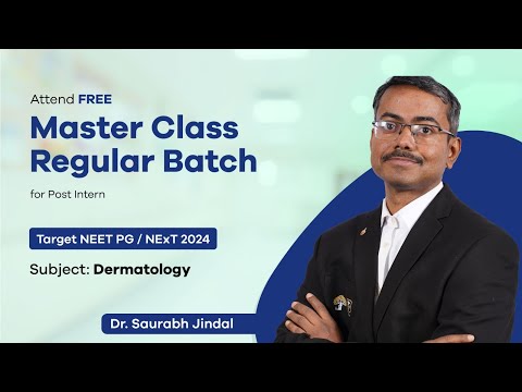 Master Class Regular Batch For Post Intern Students | Dermatology | Dr. Saurabh Jindal | DBMCI - Master Class Regular Batch For Post Intern Students | Dermatology | Dr. Saurabh Jindal | DBMCI