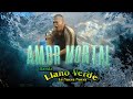 AMOR MORTAL - BANDA LLANO VERDE