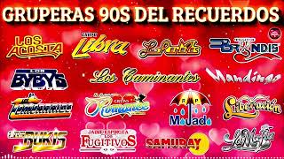 GRUPERAS 90S DEL RECUERDOS  GRUPO BRONCO, LIBERACION, BRYNDIS, LOS TEMERARIOS, CAMINANTES, BUKIS...