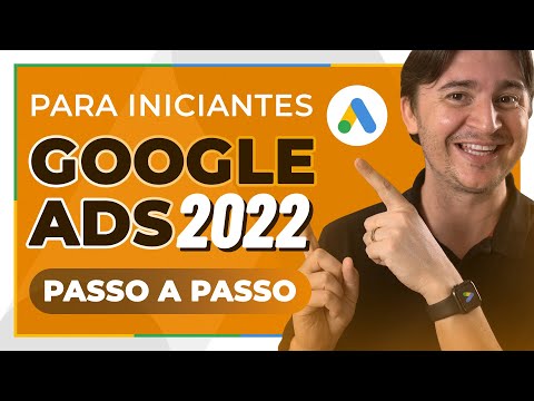 COMO ANUNCIAR NO GOOGLE ADS 2022 - TUTORIAL PASSO A PASSO PARA INICIANTES
