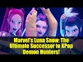 Marvel's Luna Snow: The Ultimate Successor to KPop Demon Hunters!