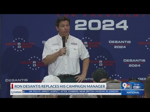 DeSantis replaces his campaign manager as he resets his faltering 2024 presidential bid