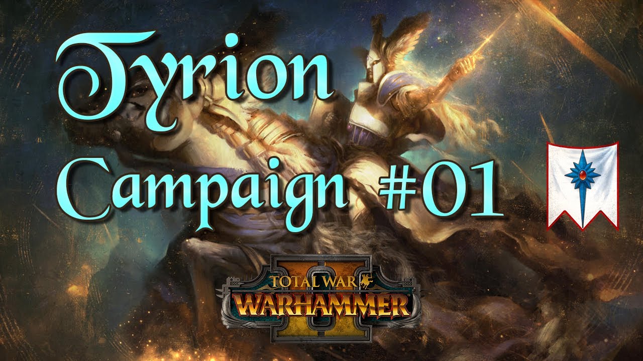 Tyrion Campaign 1 Using The Ten Kingdoms Mod Total War Warhammer 2 tyrion-campaign-1-using-the-ten-kingdoms-mod-total-war-warhammer-2