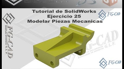 Tutorial de Solidworks  Ejercicio 25 MODELAR PIEZAS MECANICAS