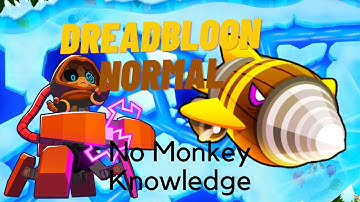 Dreadbloon Normal Tutorial | No Monkey Knowledge | BTD6 Frozen Over