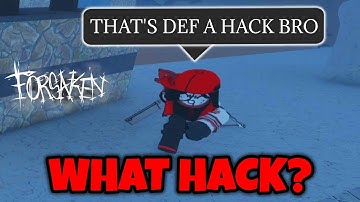 He Accused Me of Hacking in Forsaken…