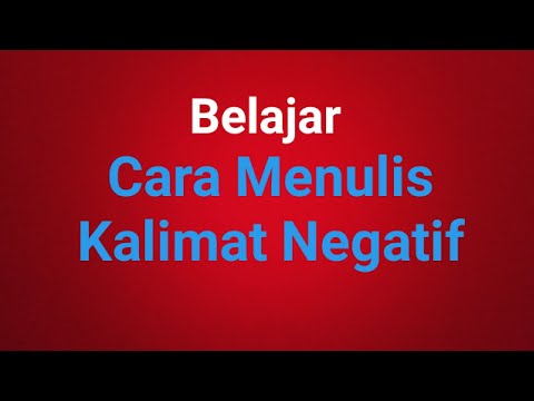 Video: Bagaimana cara menulis bentuk negatif?