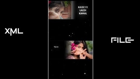 KAISI YEH LAGDI KAMAL TERI AKHIYAAN GULAAB NEW TRENDING XML FILE ALIGHT MOTION VIDEO
