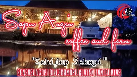Pendopo Baru "Sapu Angin Coffee and Farm" Sensasi Ngopi 1300mdpl Klaten Lantai Atas