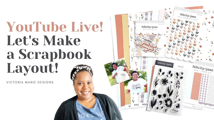 Wednesday LIVE! Let's Make a Layout with the Felic...