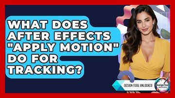 What Does After Effects "Apply Motion" Do For Tracking? - Design Tool Unlocked