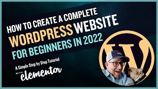 How to Create a WordPress Website With Elementor in 2022: Mini Course