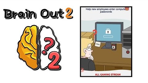 Brain Out 2 Level 197 || help new employees enter computer passwords Gameplay