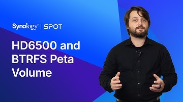 HD6500 and BTRFS Peta Volume | Synology SPOT