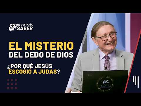 ¿Por Qué Jesús Escogió a Judas? + El Misterio del Dedo de Dios || Me Gustaría Saber