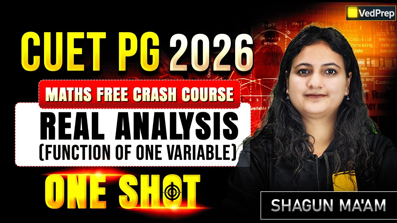 CUET PG 2026 Maths| Real Analysis (Function of One Variable) | One Shot | Free Crash Course