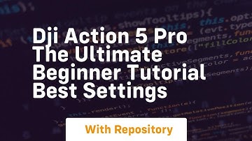 Dji action 5 pro the ultimate beginner tutorial best settings