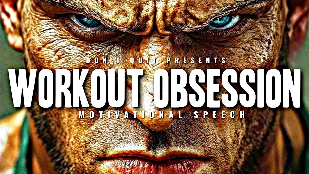 WORKOUT OBSESSION - 1 HOUR Motivational Speech Video | Gym Workout Motivation