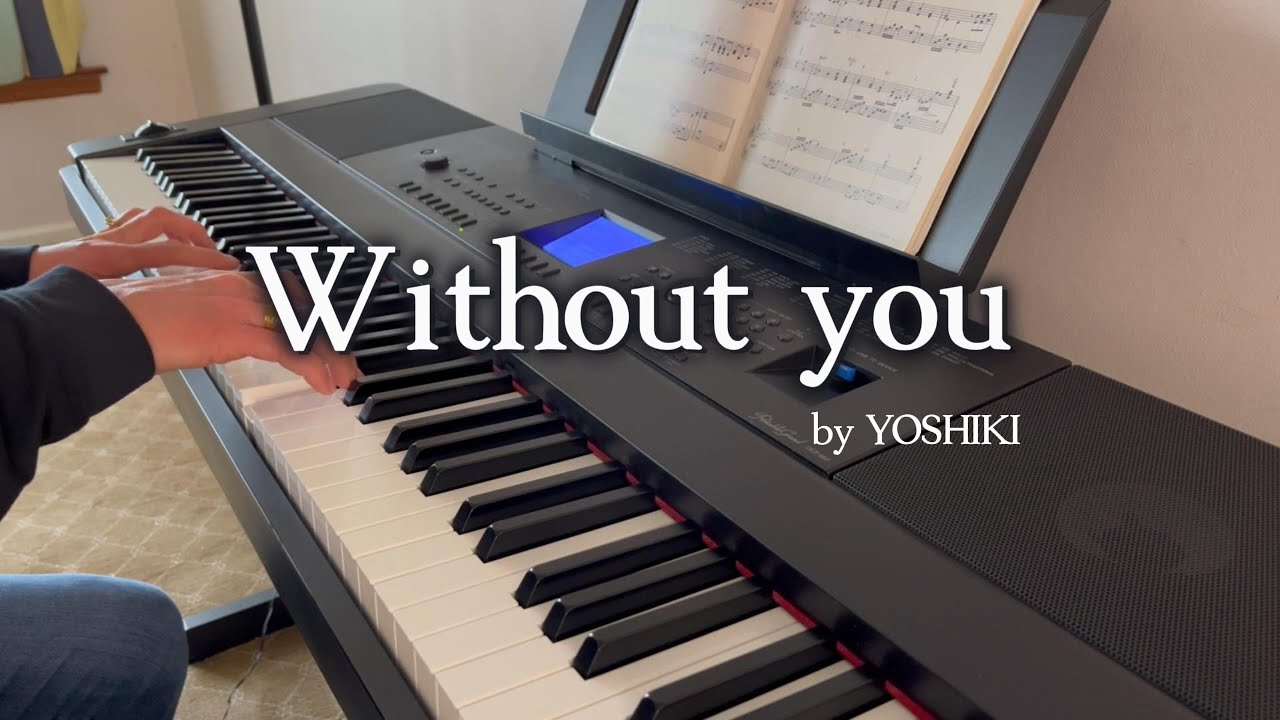 Without You (Classical Version) by YOSHIKI | Piano Cover