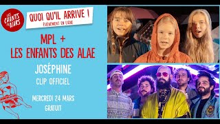 Video thumbnail of "MPL et les ALAE - Joséphine"