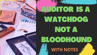 Auditor is a watchdog not a bloodhound in Hindi