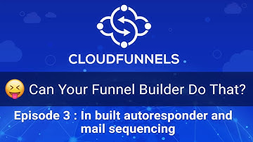 Mail sequences without any autoresponder from within your Funnel Builder : Cloudfunnels can do it!
