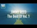 Capture de la vidéo Jimmy Reed - The Best Of Vol 1 (Full Album / Album Complet)