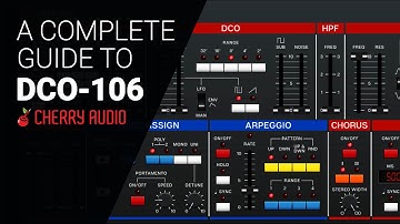 DCO-106 from Cherry Audio, complete deep dive guide tutorial