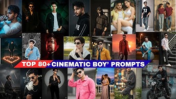 Top 80+ Cinematic Boys Prompts | Google Gemini Prompt | Google Gemini se photo editing kaise kare |