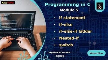 Conditional Statements | if-else loop | Switch | Examples | Programming in C | In Kannada | Kaliyona