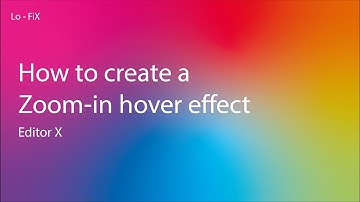 zoom-in hover effect | Editor X