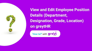 View and Edit Employee Position Details (Department, Designation, Grade, Location) on greytHR