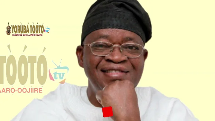 O ga o! Oyetola ti pada s'oro l'ori oro Omisoore o *O tu asiri nla